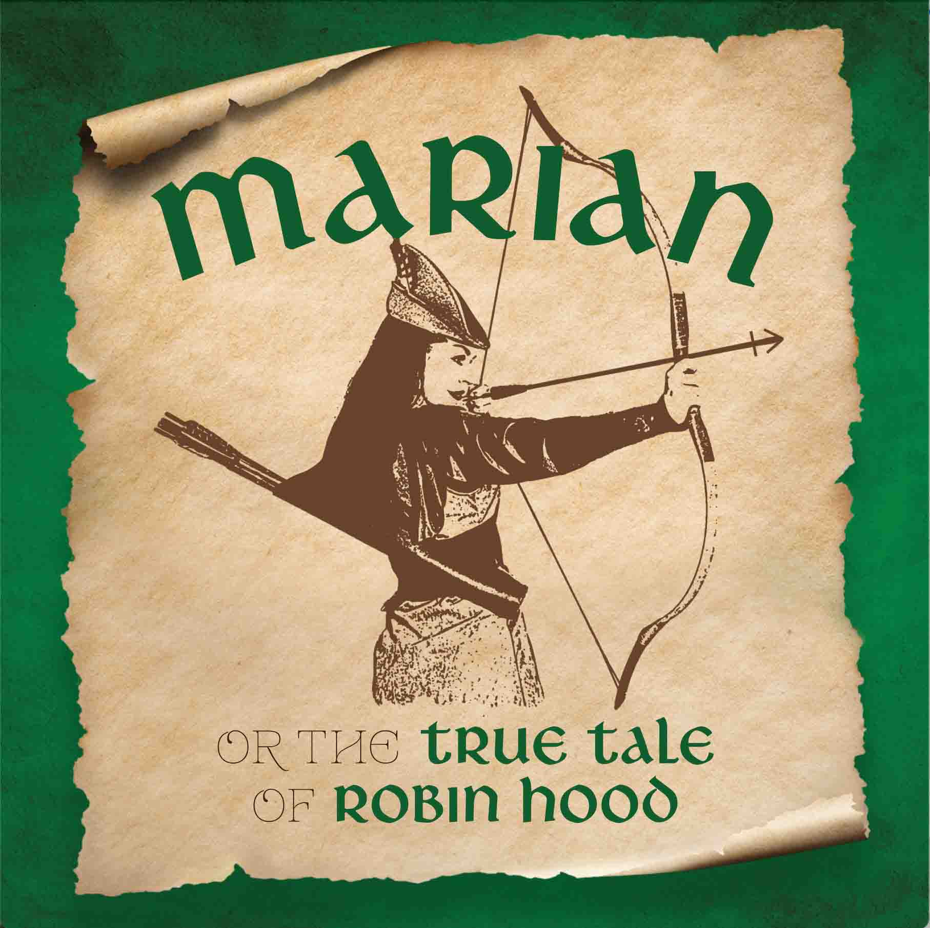 Marian, or the True Tale of Robin Hood