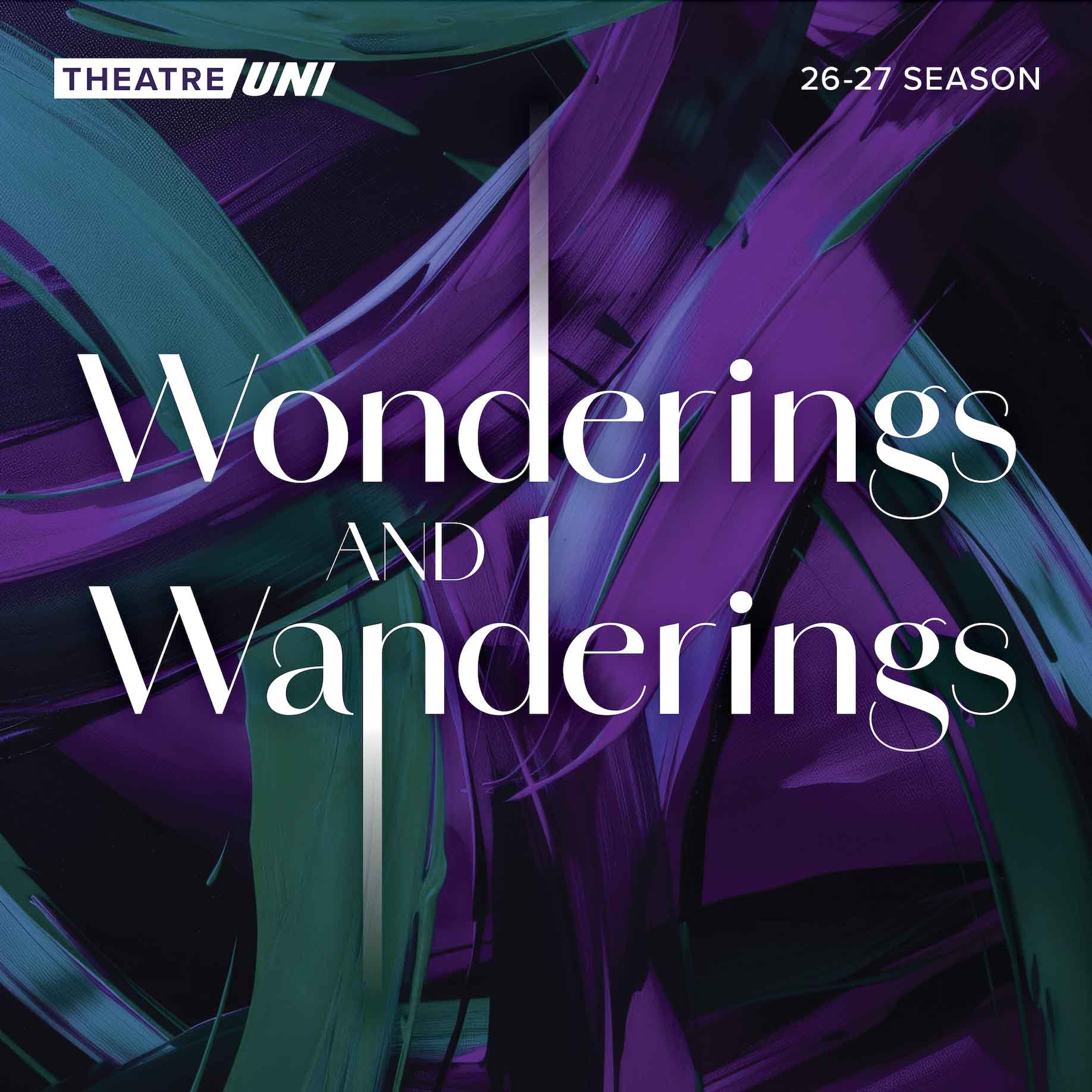 Wonderings & Wanderings TheatreUNI Season Image
